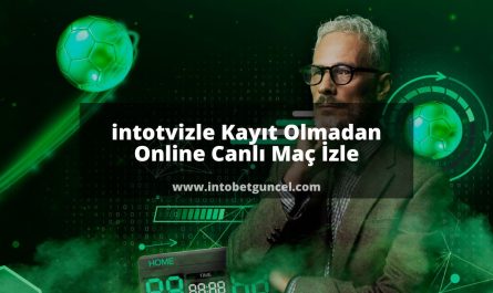 intotvizle Kayıt Olmadan Online Canlı Maç İzle